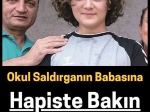 Okul saldırganının babası