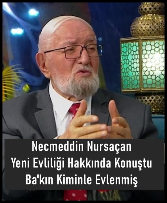 Necmeddin Nursaçan Evlilik Hakkında