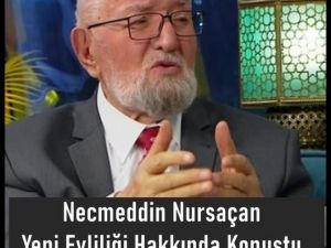 Necmeddin Nursaçan Evlilik Hakkında