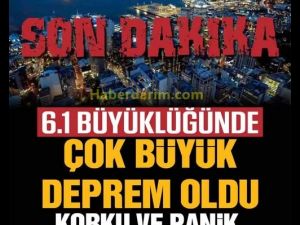 6.1 ve 3.7 şiddetinde arka arkaya 2 deprem oldu..