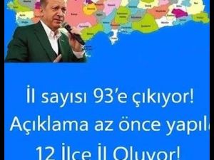 12 ilçe il yapılıracak Açıklama az evvelce geldi.