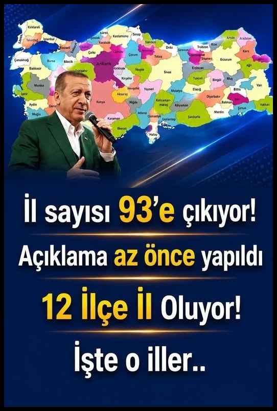 İL SAYISI 93'E ÇIKACAK" 12 ilçe il yapılacak galerisi resim 1