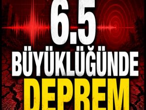 6.5 büyüklüğünde deprem