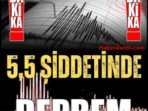 5,5 büyüklüğünde deprem!