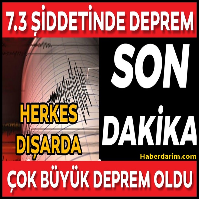 7,3 büyüklüğünde deprem meydana geldi.