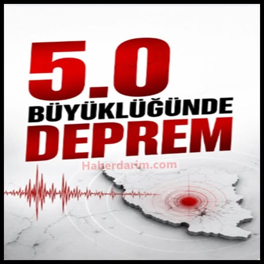 5 büyüklüğünde deprem