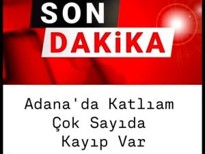 Adana'da yaşandı