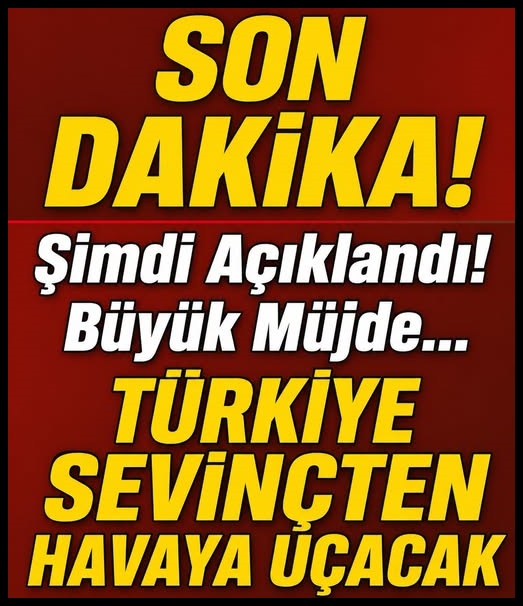 Türkiye İçin Müjdeli Açıklama
