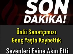 Sanat Dünyasının Kaybı