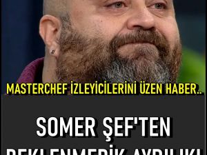 Somer Şef Ayrılıyor..