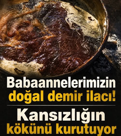 Babaannelerimizin doğal demir ilacı