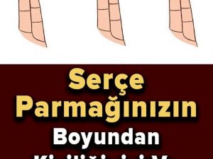 Serçe Parmağınızın Boyundan Kişiliğinizi ve Sağlığınızı Öğrenin
