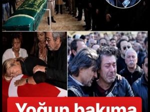 Yoğun bakıma alınmıştı..