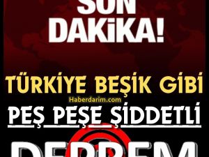 Arka Arkaya Çok Şiddetli Deprem Oldu..