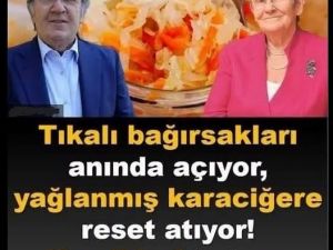 TIKALI BAĞIRSAKLARI HEMEN AÇIYOR