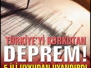Korkutan deprem! Çevre illerde de hissedildi..