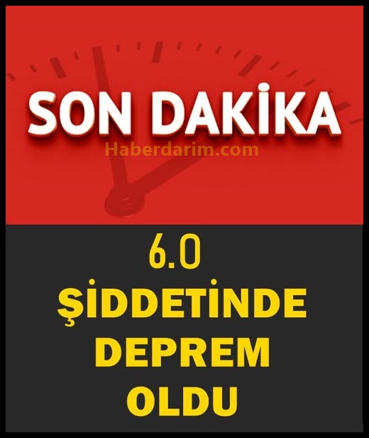 6 büyüklüğünde deprem!