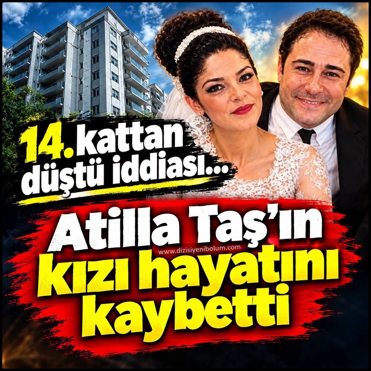 Atilla Taş’ın kızı hayatını kaybetti