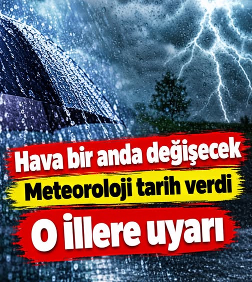 Hava bir anda değişecek