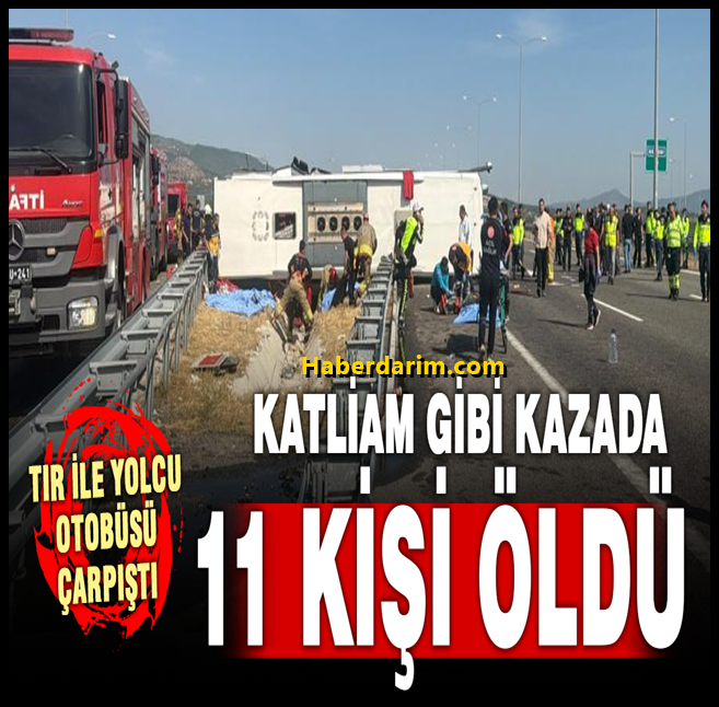 İzmir - İstanbul otoyolunda tır ile otobüs çarpıştı