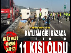 İzmir - İstanbul otoyolunda tır ile otobüs çarpıştı