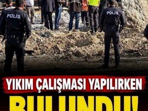Yıkım Çalışması Sırasında Bulundu
