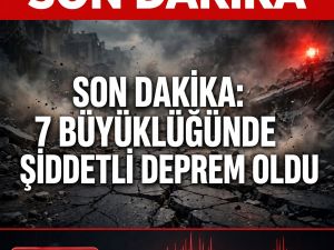7 büyüklüğünde deprem