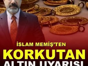 İslam Memiş’ten altın sahiplerine uyarı