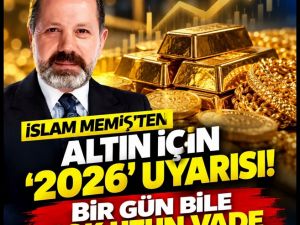 İslam Memiş'ten altın için '2026' uyarısı!
