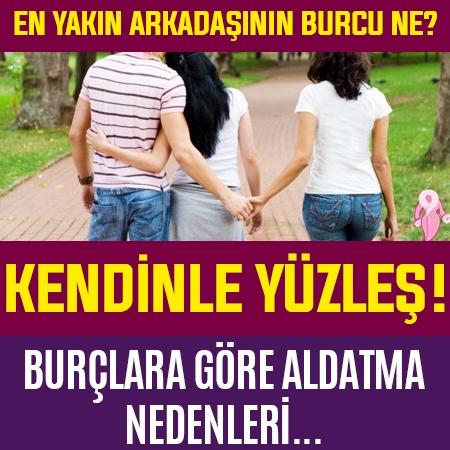 HANGİ BURÇ NEDEN ALDATIYOR? galerisi resim 1