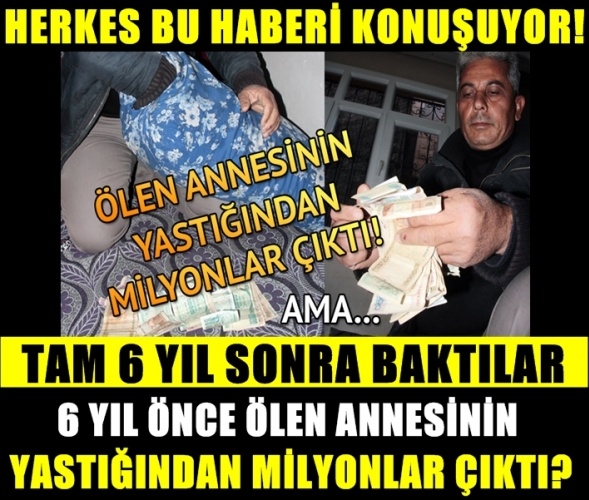 Yıllar Önce Ölen Annesinin Yastığından Milyonlar Çıktı Ama Paraları Harc galerisi resim 1