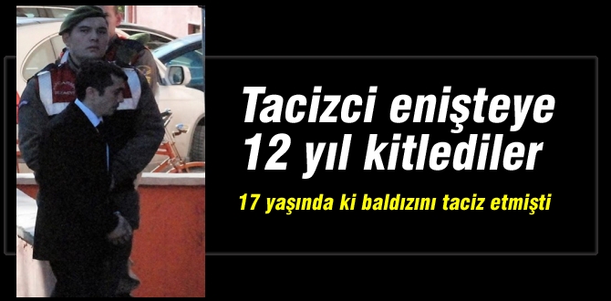 Baldıza tacize 12 yıl ceza galerisi resim 3