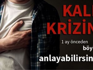 Kalp krizi 1 ay önceden anlaşılabilir