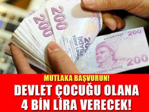 Devlet çocuğu olan herkese 4000 lira ödeyecek!
