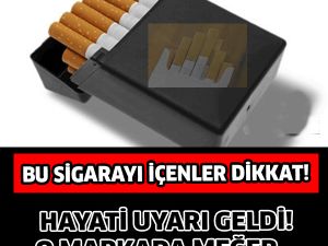 BU MARKA SİGARA İÇİNLER DİKKAT !!