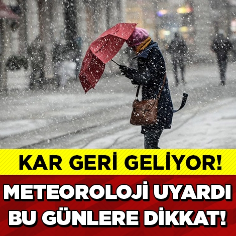 METEOROLOJİ'DEN KRİTİK UYARI! KAR GERİ GELİYOR, BU TARİHLERE DİKKAT galerisi resim 1
