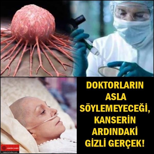 DOKTORLARIN ASLA SÖYLEMEYECEĞİ, KANSERİN ARDINDAKİ GİZLİ GERÇEK! galerisi resim 1