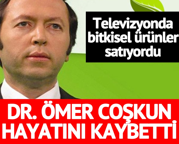 ternatif tıp ürünleri satan Doktor Ömer Coşkun hayatını kaybetti galerisi resim 1