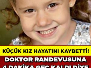 RANDEVUSUNA SADECE 4 DAKİKA GEÇ KALDI DİYE DOKTORA GÖRÜNEMEDİ, HAYATINI 