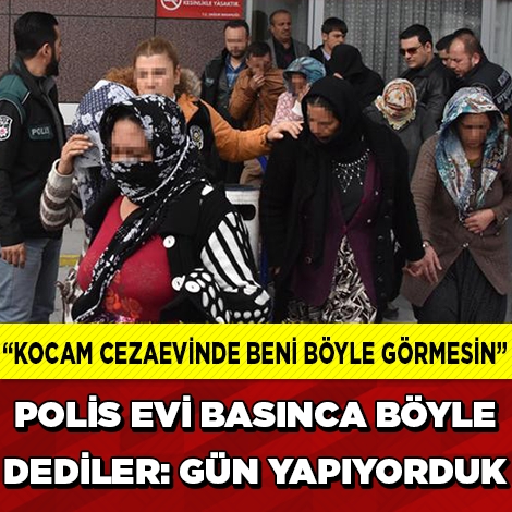 POLİSLER EVİ BASINCA ŞOK OLDULAR! 'GÜN YAPIYORDUK' DEDİLER AMA galerisi resim 1