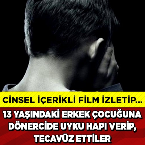 13 yaşındaki çocuğu lokantanın üst katına çıkarıp cinsel içerikli film i galerisi resim 1