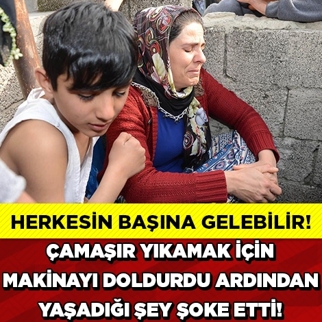 YAŞADIĞI ŞEY SİZİ ŞOK EDECEK! ÇAMAŞIRLARI MAKİNAYA KOYDU SONRA... galerisi resim 1