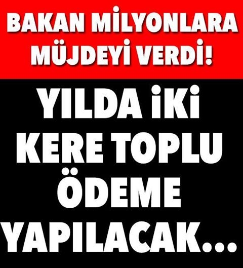 YILDA İKİ KERE TOPLU ÖDEME YAPILACAK! galerisi resim 1