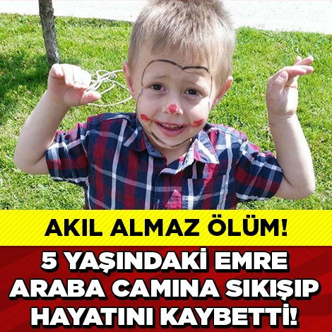 KÜÇÜK EMRE'NİN KORKUNÇ ÖLÜMÜ! BÖYLESİ KİMSENİN AKLINA GELMEZ... galerisi resim 1