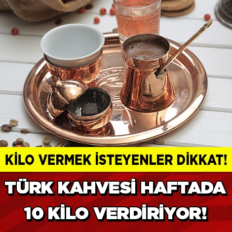 TÜRK KAHVESİYLE HAFTADA 10 KİLO VERİN! galerisi resim 1