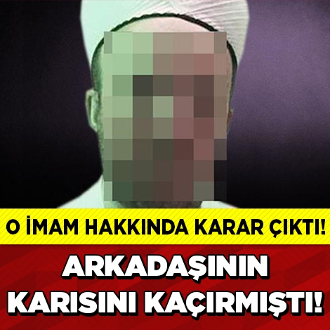 ARKADAŞININ EŞİYLE KAÇAN O İMAM... galerisi resim 1
