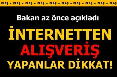 İNTERNETTEN ALIŞVERİŞ YAPANLAR DİKKAT! BAKAN AÇIKLADI... galerisi resim 1