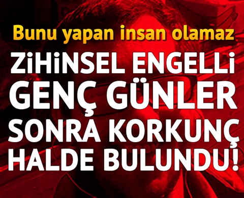 Zihinsel engelli genç el ve ayakları bağlanarak öldürüldü galerisi resim 1