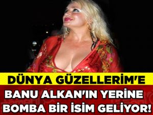 Banu Alkan'ın yerine bomba bir isim geliyor!
