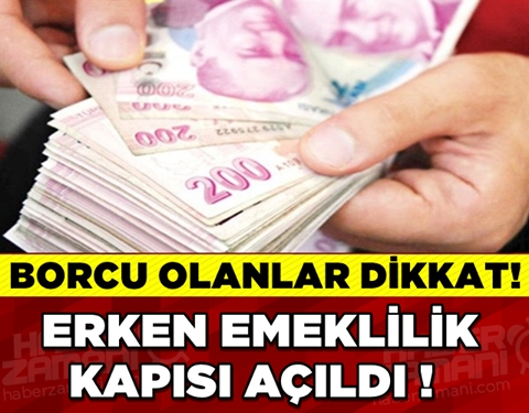 ERKEN EMEKLİLİK KAPISI AÇILDI galerisi resim 1